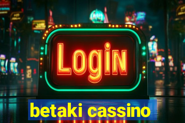 betaki cassino